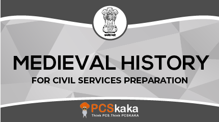 MEDIEVAL HISTORY FOR PCS EXAMS